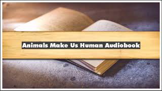 Temple Grandin Animals Make Us Human Audiobook