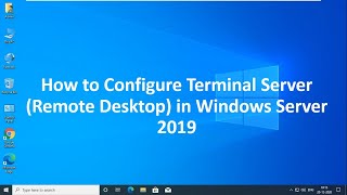 How to Install & Configure Terminal Server (Multiple Remote Desktop) in Windows Server 2019