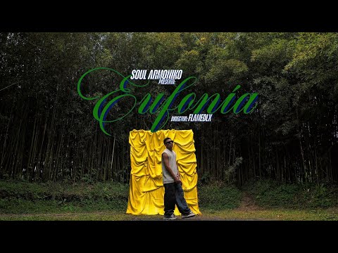 Soul Armoniko - EUFONIA (Dir. By FLAMA) #DELINCUANSEX
