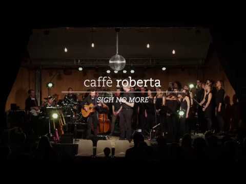 caffè roberta - SIGH NO MORE - 17/17