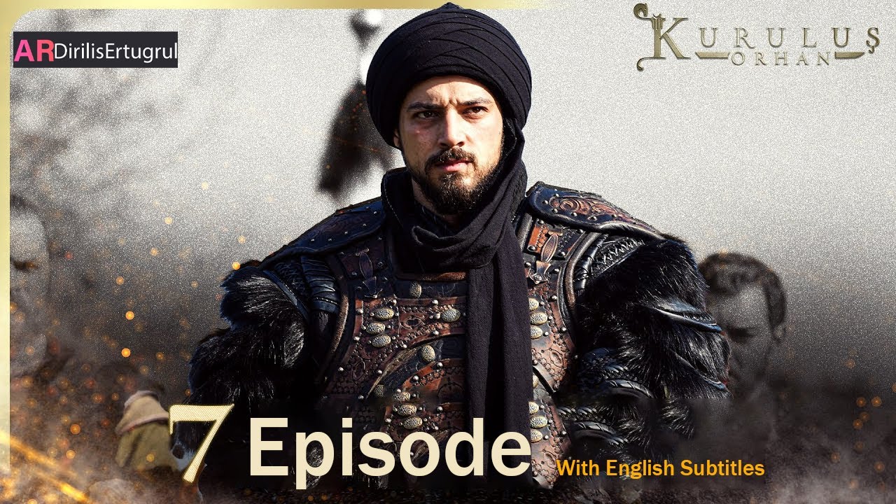 Kurulus Orhan Season 1 Episode 7 With English Subtitles