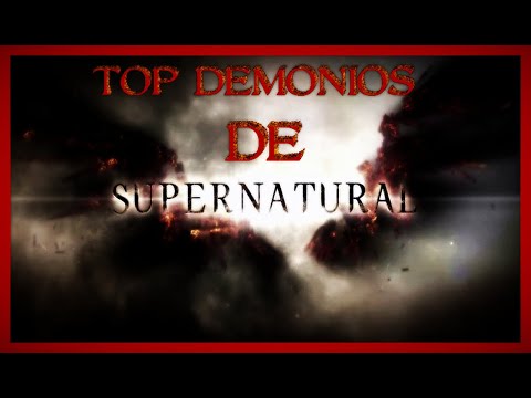 TOP Jerarquía DEMONIACA de SUPERNATURAL 2022 | DroidShard