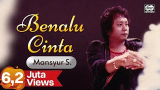 Benalu Cinta - Mansyur S  Official Music Video