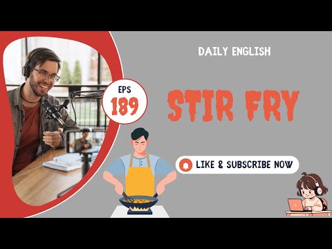 Daily English Podcast - Episode 189 / Stir Fry