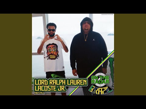 Lord Ralph Lauren & Lacoste Jr. On The Radar Freestyle