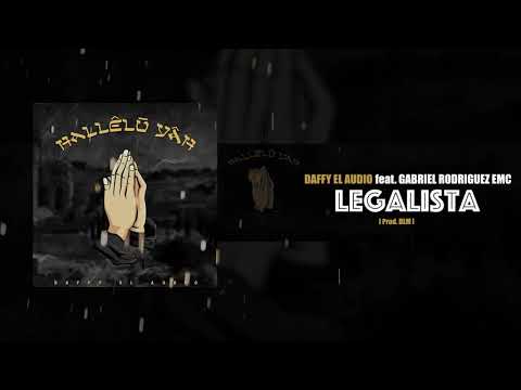Daffy El Audio Ft. Gabriel Rodriguez Emc - Legalista
