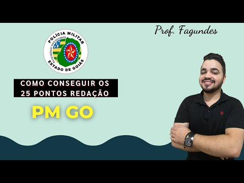 PM-GO: como conquistar os 25 PONTOS na redação - Prof. Fagundes