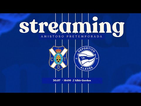 Amistoso | CD Tenerife vs Deportivo Alavés.