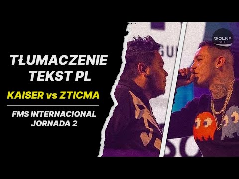 KAISER vs ZTICMA | TŁUMACZENIE/TEKST 🇵🇱 | FMS INTERNACIONAL JORNADA 2 | Buenos Aires 🎤