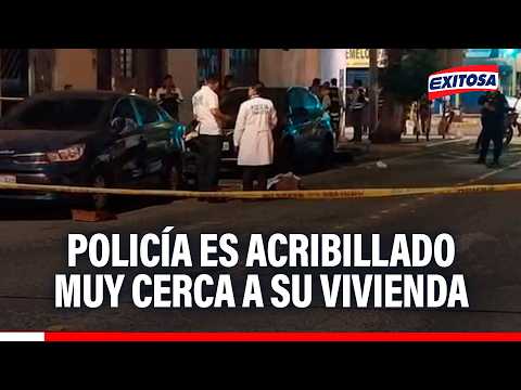 🔴🔵 Policía es acribillado con más de nueve disparos muy cerca a su vivienda