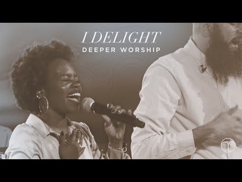 I Delight | Deeper Worship (Official Live Video)
