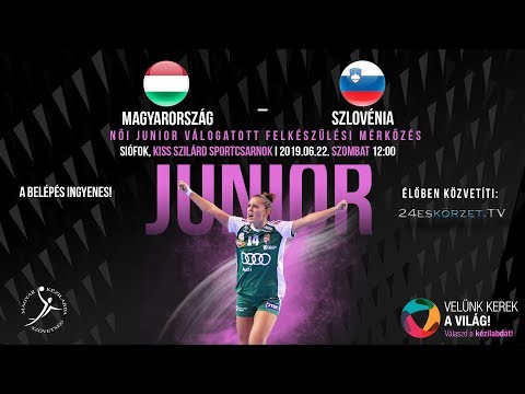 Magyarország - Szlovénia Junior válogatott edzőmérkőzés II.
