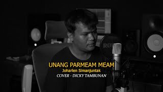 Download lagu UNANG PARMEAM MEAM - JOHARLEN SIMANJUNTAK (Cover Dicky Tambunan) mp3 Download lagu UNANG PARMEAM MEAM - JOHARLEN SIMANJUNTAK (Cover Dicky Tambunan) mp3