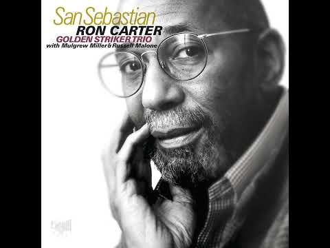 Ron Carter - The Golden Striker - from Golden Striker Trio - San Sebastian by Ron Carter