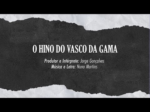 Hino do Vasco da gama