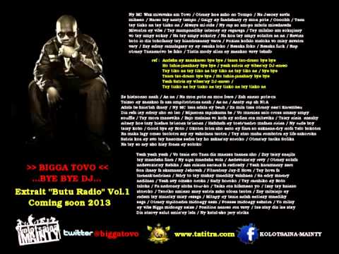 TOVOLAH - BYE BYE DJ ( WITH LYRICS) - BUTU RADIO 2013...KOLOTSAINA MAINTY
