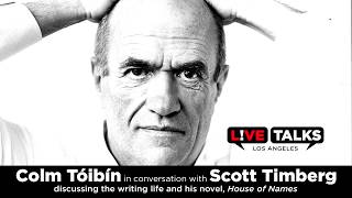 Colm Toibin in conversation with Scott Timberg at Live Talks Los Angeles