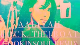 04. AALIYAH - &quot;ROCK THE BOAT (COOKINSOUL REMIX)&quot;