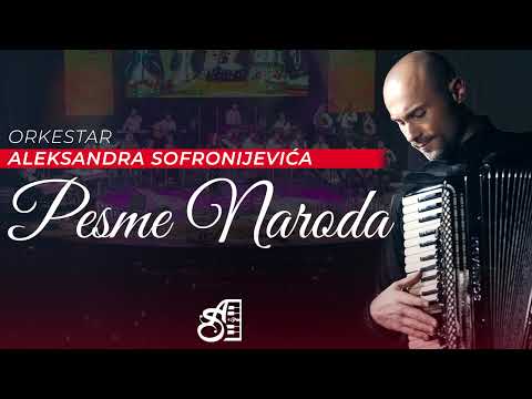 PESME NARODA - ORKESTAR ALEKSANDRA SOFRONIJEVICA - MIX PESAMA (Live)