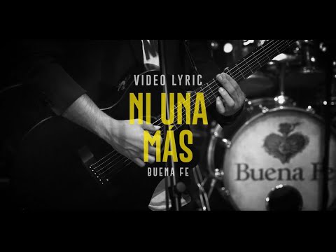 Ni una más - Buena Fe (Official Lyric Video)