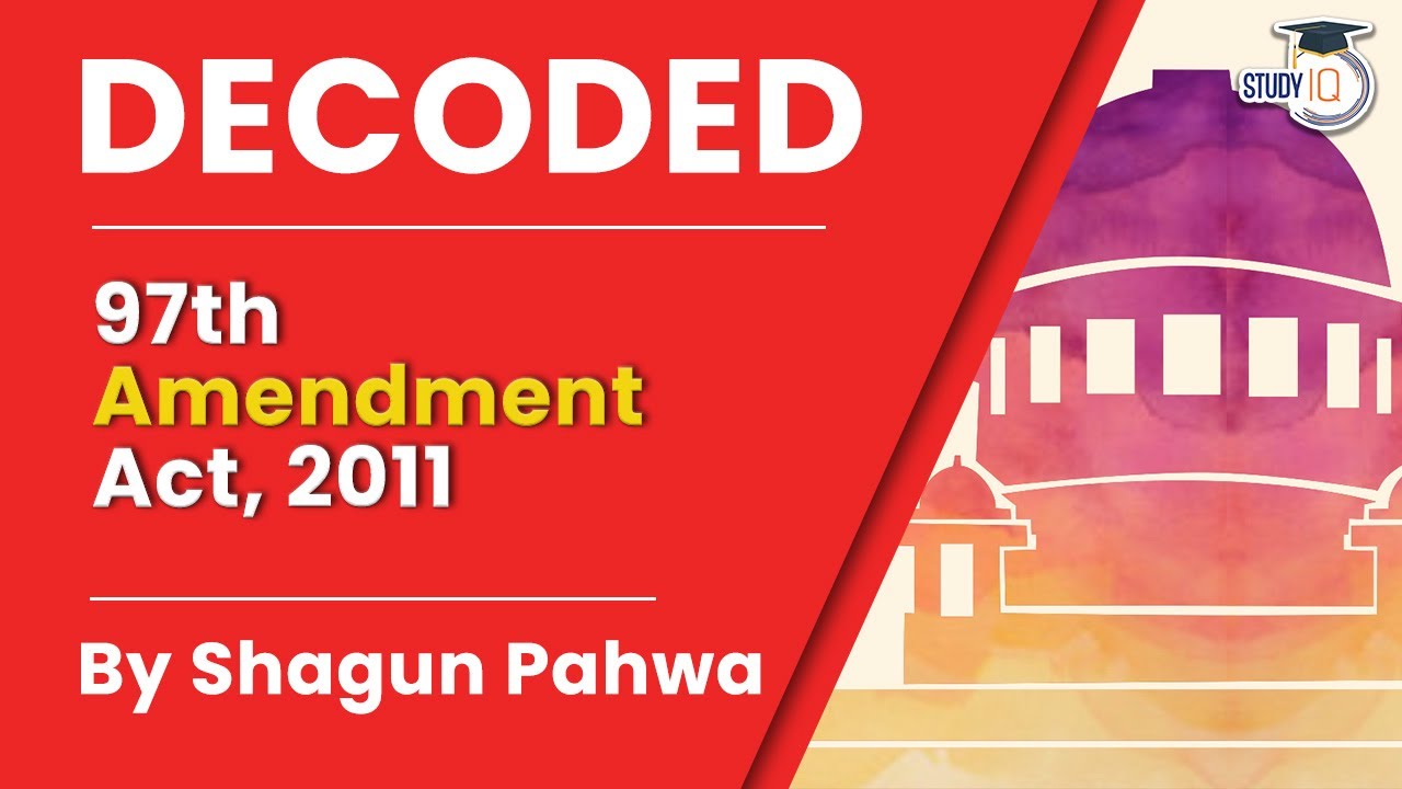 Explanatory video on 97th Constitutional Amendment Act 2011