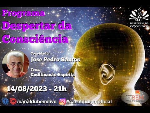 Programa Despertar da Consciência - José Pedro Santos (022)