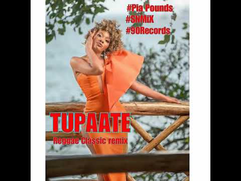 Pia Pounds - Tupaate (Reggae Remix) (With Back Up Vocals) (SNMiX) BPM 93