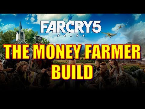 Far Cry 5: How to Get Money Fast EARLY GAME - Special Money Farmer Build ($88,000/HOUR - NO BS)