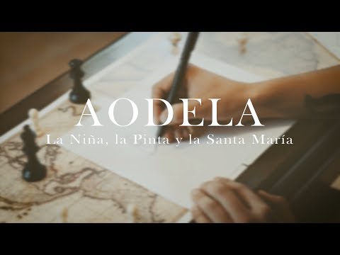 Aodela - La Niña, la Pinta y la Santa María [VIDEO OFICIAL]