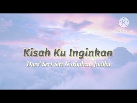 Kisah Ku Inginkan - Dato' Sri Siti Nurhaliza, Judika (lirik)