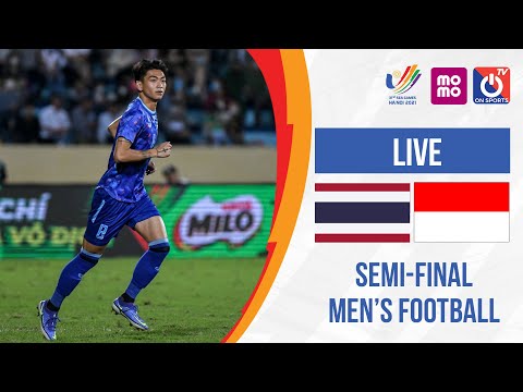 🔴LIVE: U23 Thailand - U23 Indonesia l Semifinal Men''s Football - SEA Games 31