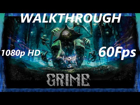Grime [2021] - Walkthrough Longplay - Part 1 [PC] [Ultra] [1080p HD] [60Fps]