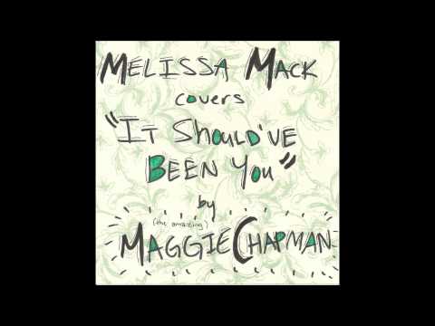 It Shouldve Been You - Maggie Chapman