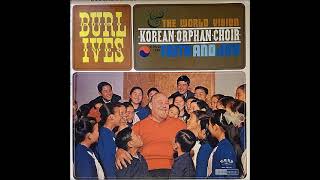 Dwelling in Beulah Land ~ Burl Ives &amp; The World Vision Korean Orphan Choir (1963)