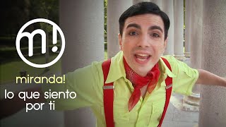 Miranda! - Lo Que Siento por Ti - Video Remasterizado
