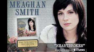 Meaghan Smith - &quot;Heartbroken&quot; [audio only]
