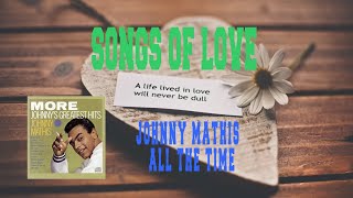 JOHNNY MATHIS - ALL THE TIME