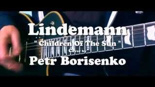 Lindemann Children Of The Sun ( guitar cover )