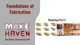 Cohort 4: Week 2 - Woodshop pt 2