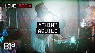 &quot;Thin&quot; (Aquilo) | Live Cover