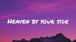 Heaven By Your Side - A1 (Lyrics)