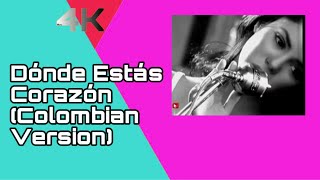 Shakira - Dónde Estás Corazón (Colombian Version) [Official 4K Music Video - Remastered]