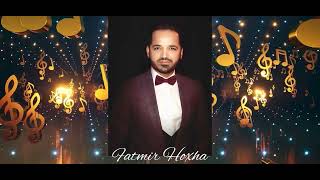 Fatmir Hoxha - Serenata Të Bukura