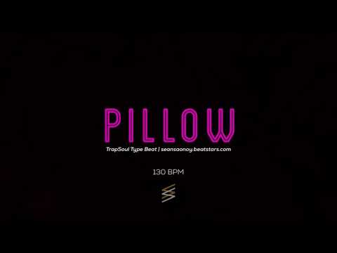 (FREE) Trap Soul Type Beat - Pillow | Prod. Sean Beats