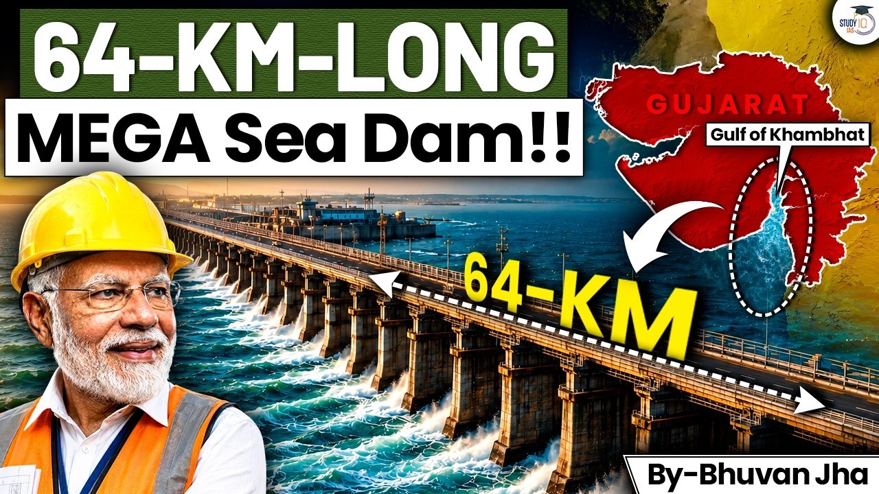 Kalpasar Mega Dam Project Explained | How India's 64 KM Dam Will Transform the Future | StudyIQ