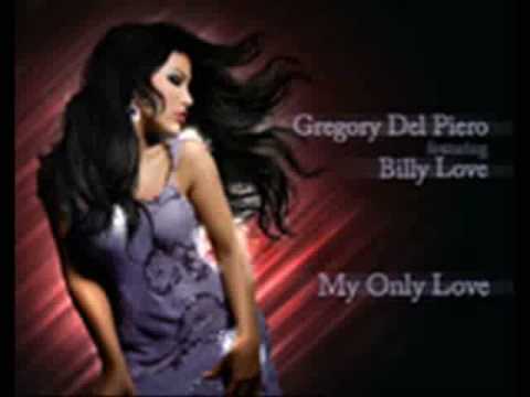 Gregory Del Piero Feat. Billy Love  -  My Only Love   ( Island Groove Mix )