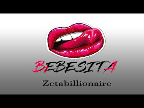 Zetabillionaire - BEBESITA