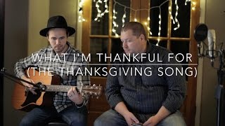 What I&#39;m Thankful For (The Thanksgiving Song) (Garth Brooks /James Taylor / Trisha Yearwood Cover)