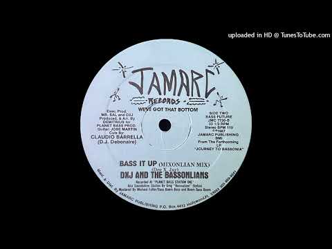 DXJ And The Bassonlians - Bass It Up (Mixonlian Mix)(Jamarc Records 1987)