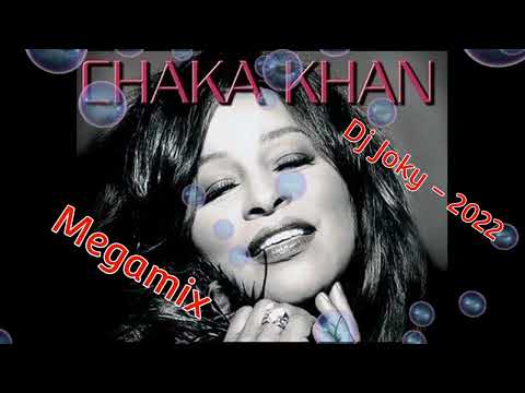 👍Chaka Khan 👍 Megamix                               Dj Joky - 2022🥰🎧👍😃🔥